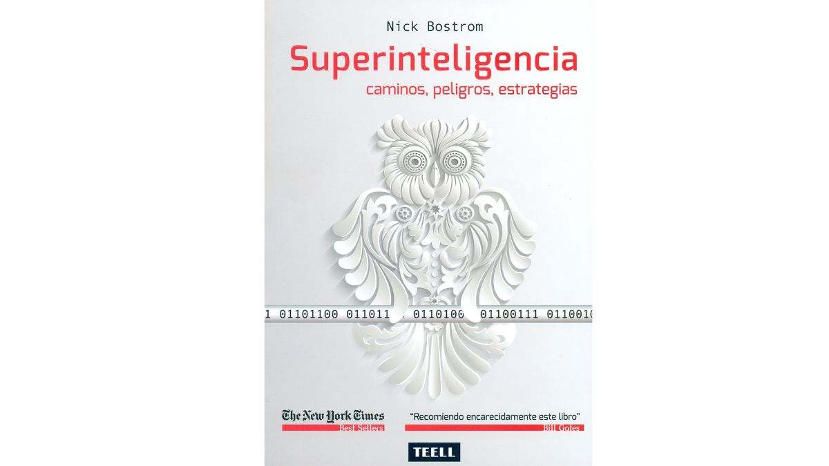 Superinteligencia: Caminos, peligros, estrategias, de Nick Bostrom