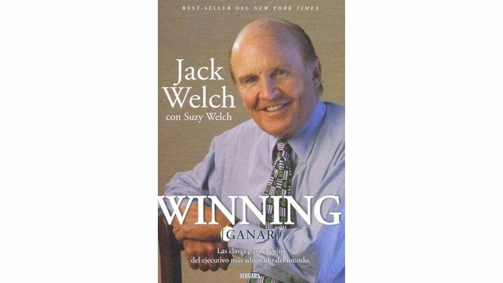 Winning (Ganar): las claves para el éxito del ejecutivo mas admirado del mundo, de Jack WelchJack