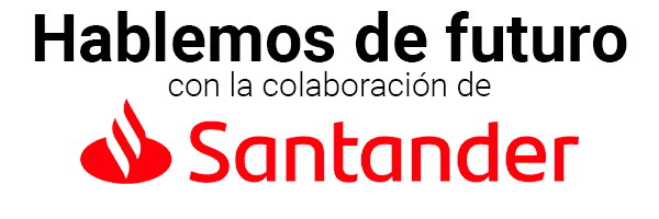Hablemos de futuro. En colaboración con Santander